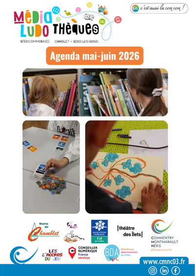 Programme Médiathèques-Ludothèques Chamblet - Néris-les-Bains : Mai - Juin