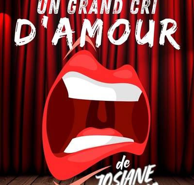 Théâtre "Un grand cri d'amour"