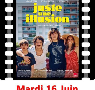 Cinéma : Juste une illusion