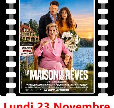 Cinéma "La Maison de nos rêves"